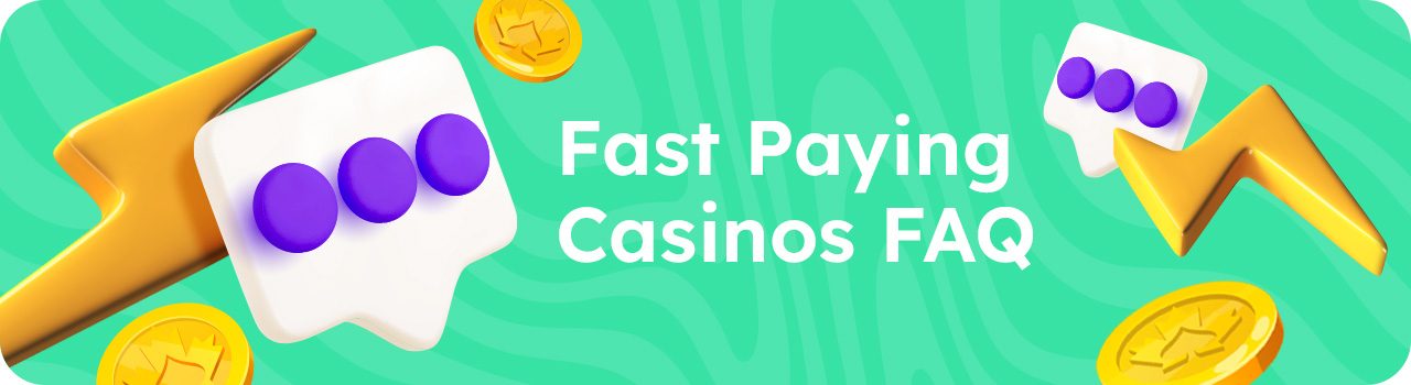 Fast Paying Casinos FAQ - Desktop Banner in English