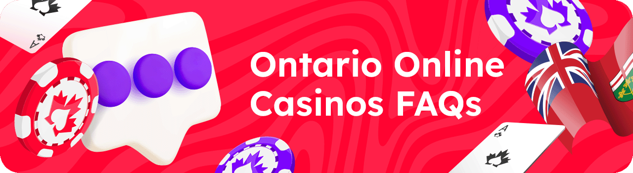 Ontario Online Casinos FAQs DESKTOP EN