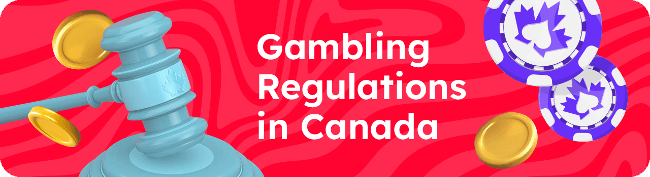 Gambling Regulations in Canada